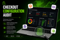 Checkout Configuration Audit